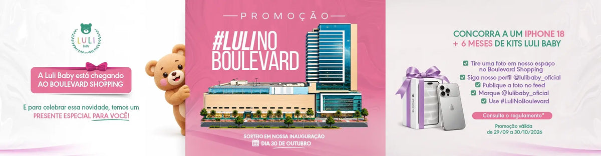 Promoção #LuliNoBoulevard — inauguração Luli Baby no Boulevard Shopping